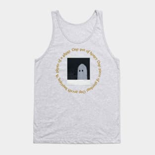 One pot of honey One piece of stardust One secret baptism A photo of a ghost Tank Top